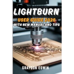 EDWIN, GRAYDON LIGHTBURN User Guide 2026 EDWIN, GRAYDON LIGHTBURN User Guide 2026