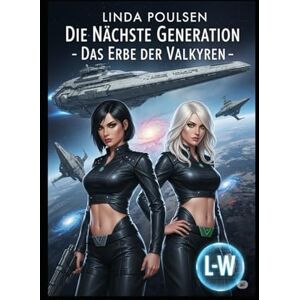 Poulsen, Linda Die nächste Generation Das Erbe der Valkyren: Lina & Sasha Poulsen, Linda Die nächste Generation Das Erbe der Valkyren: Lina & Sasha