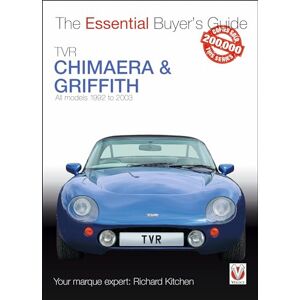 Kitchen, Richard TVR Chimaera and Griffith: All Models 1994-2003 (Essential Buyer's Guide) Kitchen, Richard TVR Chimaera and Griffith: All Models 1994-2003 (Essential Buyer's Guide)