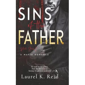 Reid, Laurel K. Sünden des Vaters: Ein gnadenloser Mafia-Zwangsheirats-Liebesroman (Die Familie Valachi) Reid, Laurel K. Sünden des Vaters: Ein gnadenloser Mafia-Zwangsheirats-Liebesroman (Die Familie Valachi)