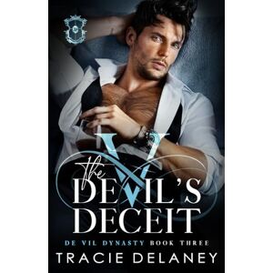 Delaney, Tracie The Devil's Deceit (The De Vil Dynasty) Delaney, Tracie The Devil's Deceit (The De Vil Dynasty)