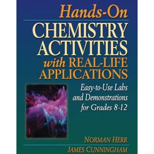 Norman Hands-On Chemistry Activities with Real-Life Applications: Easy-to-Use Labs and Demonstrations for Grades 8-12: 15 (J-B Ed: Hands On) Norman Hands-On Chemistry Activities with Real-Life Applications: Easy-to-Use Labs and Demonstrations for Grades 8-12: 15 (J-B Ed: Hands On)