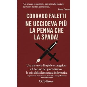 Faletti, Corrado Ne uccideva più la penna che la spada!: Dalle conferenze blindate alle lobby invisibili: percorso ragionato per decostruire il potere “occulto”, ... di monopolizzare (Sociologia e pedagogia) Faletti, Corrado Ne uccideva più la penna che la spada!: Dalle conferenze blindate alle lobby invisibili: percorso ragionato per decostruire il potere “occulto”, ... di monopolizzare (Sociologia e pedagogia)