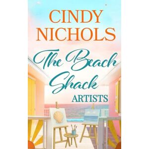 Nichols, Cindy The Beach Shack Artists: 3 (Laguna Beach) Nichols, Cindy The Beach Shack Artists: 3 (Laguna Beach)