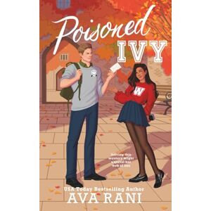 Rani, Ava Poisoned Ivy: A Spicy college romance of secrets, privilege, and a forbidden romance spiraling around a cozy campus mystery—Perfect for Cozy Fall Reading (Legacies) Rani, Ava Poisoned Ivy: A Spicy college romance of secrets, privilege, and a forbidden romance spiraling around a cozy campus mystery—Perfect for Cozy Fall Reading (Legacies)