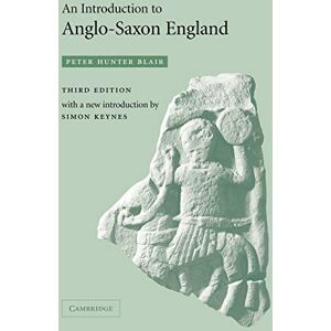 Blair, Peter An Introduction to Anglo-Saxon England Blair, Peter An Introduction to Anglo-Saxon England