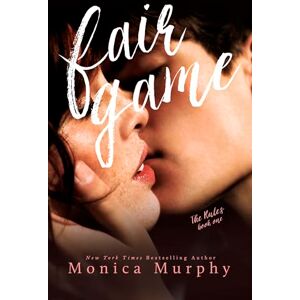 Murphy, Monica Fair Game: 1 (The Rules Series, 1) Murphy, Monica Fair Game: 1 (The Rules Series, 1)