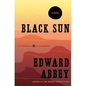 Abbey, Edward BLK SUN (Harper Perennial Modern Classics) Abbey, Edward BLK SUN (Harper Perennial Modern Classics)