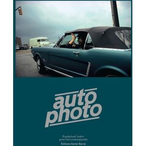 Autophoto: Cars & Photography, 1900 to Now Autophoto: Cars & Photography, 1900 to Now