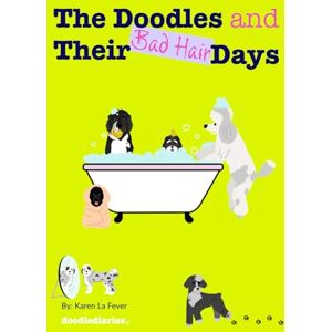 La Fever, Karen The Doodles and Their Bad Hair Days (doodlediaries) La Fever, Karen The Doodles and Their Bad Hair Days (doodlediaries)