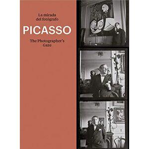 Various Authors Picasso: The Photographer's Gaze (Libros de Autor) Various Authors Picasso: The Photographer's Gaze (Libros de Autor)