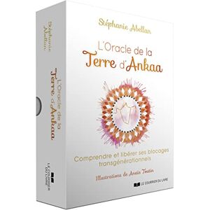 Abellan, Stéphanie L'Oracle de la Terre d'Ankaa Comprendre et libérer ses blocages transgénérationnels Abellan, Stéphanie L'Oracle de la Terre d'Ankaa Comprendre et libérer ses blocages transgénérationnels