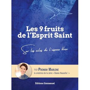 PRENOM MARLENE Les 9 fruits de l'Esprit Saint: Sur les ailes de l'oiseau bleu PRENOM MARLENE Les 9 fruits de l'Esprit Saint: Sur les ailes de l'oiseau bleu