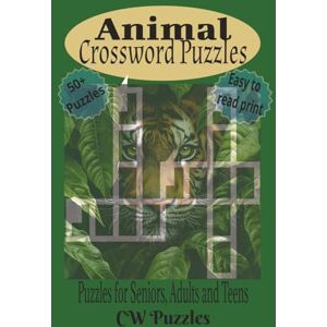 Wanjiru, Christine Animal Crossword Puzzles: Crossword Puzzles with Easy to Read Print about Animals, Nature and More 6x9 inches, 120 pages 50+ Puzzles... Gift for Vacations, Holidays and Relaxation Wanjiru, Christine Animal Crossword Puzzles: Crossword Puzzles with Easy to Read Print about Animals, Nature and More 6x9 inches, 120 pages 50+ Puzzles... Gift for Vacations, Holidays and Relaxation