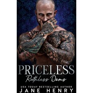 Henry, Jane Priceless: A Dark Bratva Romance (Ruthless Doms) Henry, Jane Priceless: A Dark Bratva Romance (Ruthless Doms)