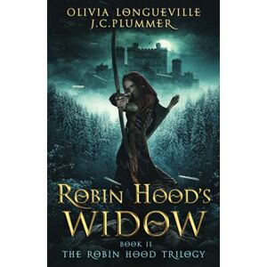 Longueville, Olivia Robin Hood's Widow: 2 (The Robin Hood Trilogy) Longueville, Olivia Robin Hood's Widow: 2 (The Robin Hood Trilogy)