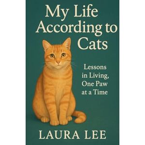 Lee My Life According to Cats Lee My Life According to Cats
