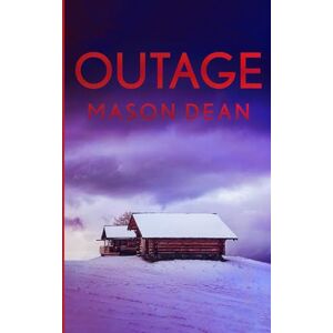 Dean, Mason Outage: An EMP Post Apocalypse Prepper Survival Thriller: 123 (EMP Survival in a Powerless World) Dean, Mason Outage: An EMP Post Apocalypse Prepper Survival Thriller: 123 (EMP Survival in a Powerless World)