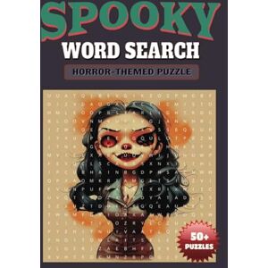 Word Search, JT's Spooky Word Search Horror-Themed Puzzle: A Terrifying Collection of Over 50 Puzzles and 495 Spooky Words to Haunt Your Mind Word Search, JT's Spooky Word Search Horror-Themed Puzzle: A Terrifying Collection of Over 50 Puzzles and 495 Spooky Words to Haunt Your Mind