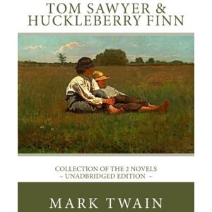 Twain, Mark TOM SAWYER and HUCKLEBERRY FINN: The complete adventures Unadbridged Twain, Mark TOM SAWYER and HUCKLEBERRY FINN: The complete adventures Unadbridged