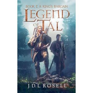 Rosell, J D L A King's Bargain: 1 (Legend of Tal) Rosell, J D L A King's Bargain: 1 (Legend of Tal)