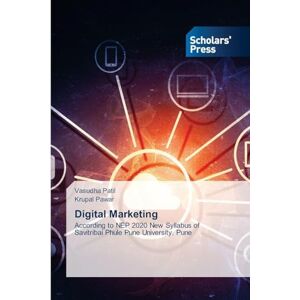 Patil, Vasudha Digital Marketing: According to NEP 2020 New Syllabus of Savitribai Phule Pune University, Pune Patil, Vasudha Digital Marketing: According to NEP 2020 New Syllabus of Savitribai Phule Pune University, Pune