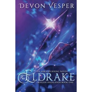 Vesper, Devon Eldrake (Dragon Highlands 1): 5 (Adradis Rising) Vesper, Devon Eldrake (Dragon Highlands 1): 5 (Adradis Rising)
