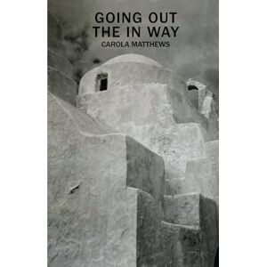 Matthews, Carola Going Out the In Way: A Project on Mykonos Matthews, Carola Going Out the In Way: A Project on Mykonos
