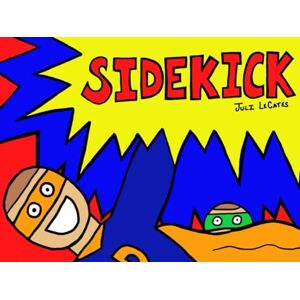 LeCates, Juli Sidekick: For Super Dad LeCates, Juli Sidekick: For Super Dad