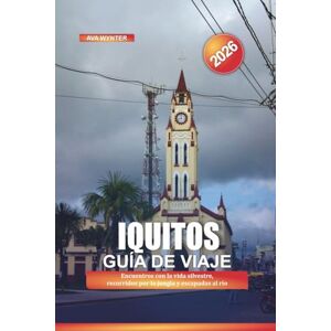 WYNTER, AVA IQUITOS Guía de viaje 2026: Encuentros con la vida silvestre, recorridos por la jungla y escapadas al río WYNTER, AVA IQUITOS Guía de viaje 2026: Encuentros con la vida silvestre, recorridos por la jungla y escapadas al río