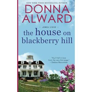Alward, Donna The House on Blackberry Hill (Jewell Cove) Alward, Donna The House on Blackberry Hill (Jewell Cove)