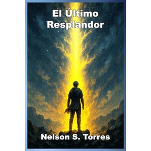 REYES, NELSON S TORRES El Ultimo Resplandor REYES, NELSON S TORRES El Ultimo Resplandor