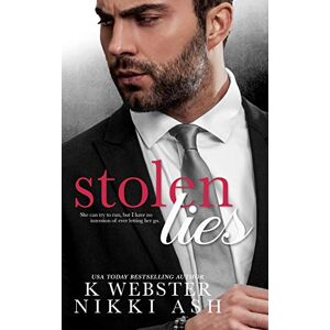 Ash, Nikki Stolen Lies: 2 (Truths and Lies Duet) Ash, Nikki Stolen Lies: 2 (Truths and Lies Duet)