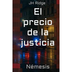 Ridge, JH El precio de la justicia: Némesis Ridge, JH El precio de la justicia: Némesis