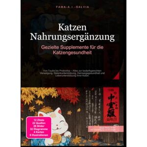 Salvia, Fama A.I. Katzen Nahrungsergänzung: Gezielte Supplemente für die Katzengesundheit Salvia, Fama A.I. Katzen Nahrungsergänzung: Gezielte Supplemente für die Katzengesundheit