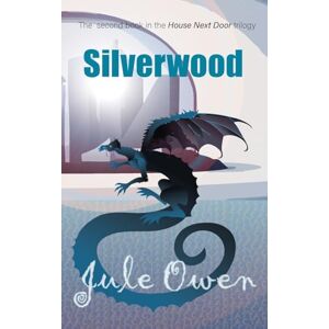 Owen, Jule Silverwood: Volume 2 (The House Next Door) Owen, Jule Silverwood: Volume 2 (The House Next Door)