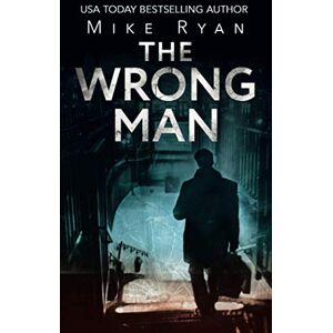Ryan, Mike The Wrong Man: 1 (Brandon Hall series) Ryan, Mike The Wrong Man: 1 (Brandon Hall series)