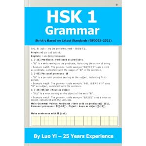 Luo (罗毅), Yi HSK 1 Grammar – All Characters & Vocabulary with Example Sentences and Detailed Grammar Analysis, Based on Latest Standards Luo (罗毅), Yi HSK 1 Grammar – All Characters & Vocabulary with Example Sentences and Detailed Grammar Analysis, Based on Latest Standards