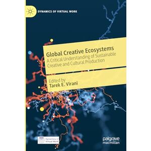 Creative Labs Global Creative Ecosystems: A Critical Understanding of Sustainable Creative and Cultural Production (Dynamics of Virtual Work) Creative Labs Global Creative Ecosystems: A Critical Understanding of Sustainable Creative and Cultural Production (Dynamics of Virtual Work)