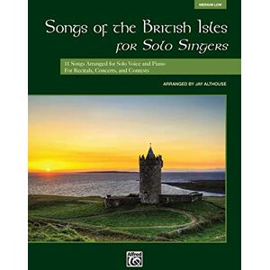 Althouse, Jay Songs of the British Isles for Solo Singers: 11 Songs Arranged for Solo Voice and Piano for Recitals, Concerts, and Contests (Medium Low Voice) (Vocal Solo) Althouse, Jay Songs of the British Isles for Solo Singers: 11 Songs Arranged for Solo Voice and Piano for Recitals, Concerts, and Contests (Medium Low Voice) (Vocal Solo)