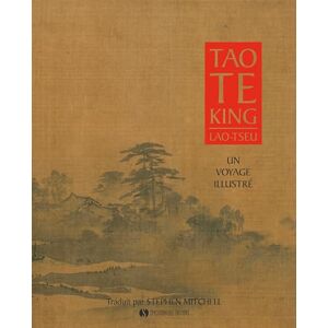 Lao-Tseu Tao te king Un voyage illustré: Un voyage illustré Lao-Tseu Tao te king Un voyage illustré: Un voyage illustré