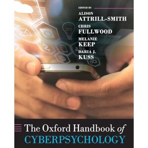 The Oxford Handbook of Cyberpsychology (Oxford Library of Psychology) The Oxford Handbook of Cyberpsychology (Oxford Library of Psychology)