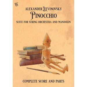 Litvinovsky, Alexander Pinocchio: Complete Score and Parts Litvinovsky, Alexander Pinocchio: Complete Score and Parts