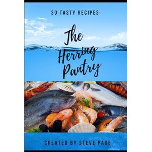 Page, Steve The Herring Pantry: 30 Tasty Recipe's (The Salt an Fresh Water Pantry) Page, Steve The Herring Pantry: 30 Tasty Recipe's (The Salt an Fresh Water Pantry)