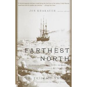 Nansen, Fridjtof Farthest North: The Incredible Three-Year Voyage to the Frozen Latitudes of the North (Modern Library Exploration) Nansen, Fridjtof Farthest North: The Incredible Three-Year Voyage to the Frozen Latitudes of the North (Modern Library Exploration)