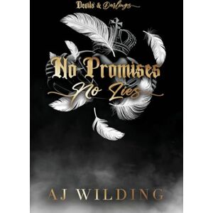Wilding, Aj No Promises, No Lies (Jacketed Hardcover Edition): A mafia hockey romance: 1 (Devils & Darlings) Wilding, Aj No Promises, No Lies (Jacketed Hardcover Edition): A mafia hockey romance: 1 (Devils & Darlings)