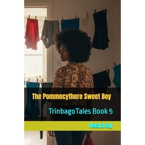 Guy, Neisha The Pommecythere Sweet Boy: TrinbagoTales Book 5 (TrinbagoTales by Neisha Guy) Guy, Neisha The Pommecythere Sweet Boy: TrinbagoTales Book 5 (TrinbagoTales by Neisha Guy)
