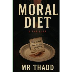 Thadd, Mr Moral Diet Thadd, Mr Moral Diet