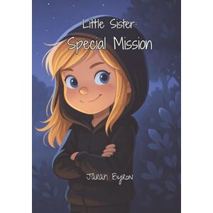 Byron, Jarah Little Sister: Special Mission Byron, Jarah Little Sister: Special Mission