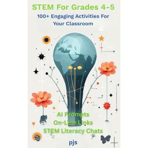 shankland, peter j STEM For Grades 4-5: 100+ Engaging Activities For Your Classroom shankland, peter j STEM For Grades 4-5: 100+ Engaging Activities For Your Classroom